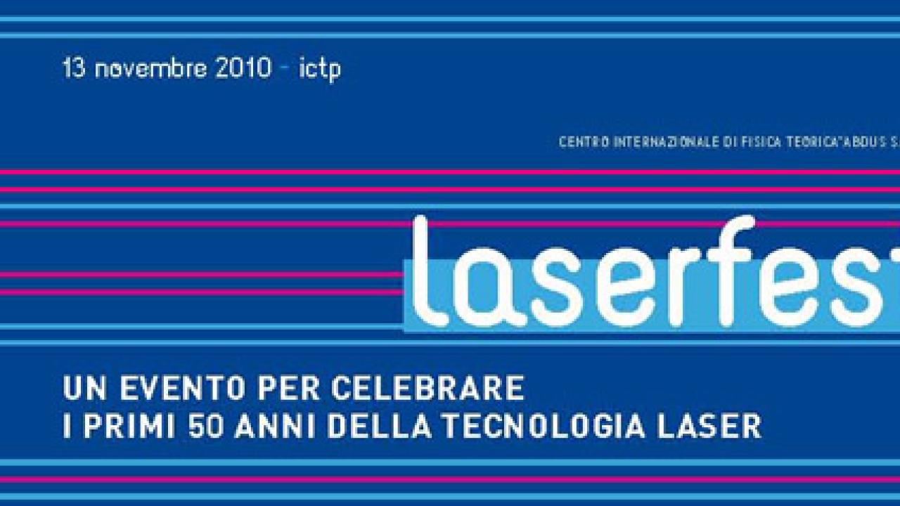 ICTP LaserFest 13 November 2010